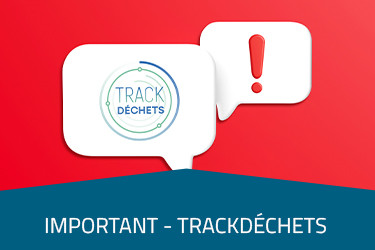 Annonce importante sur l'applications Trackdéchets