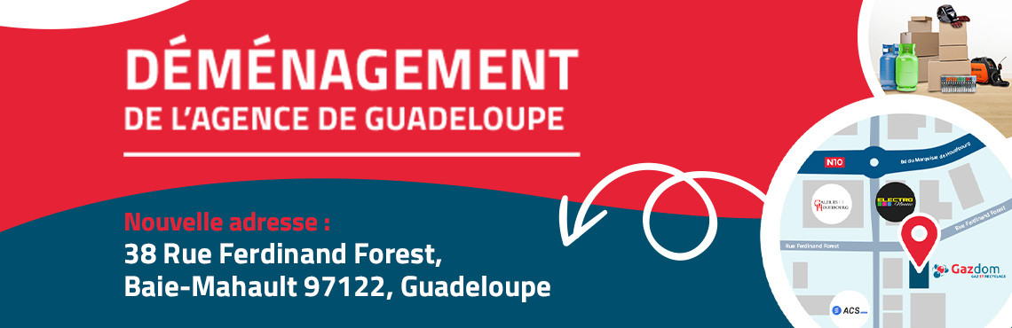 Gaz Dom Guadeloupe déménagement